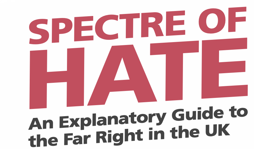 NEW RELEASE… Spectre of Hate: An Explanatory Guide to the Far Right in the UK