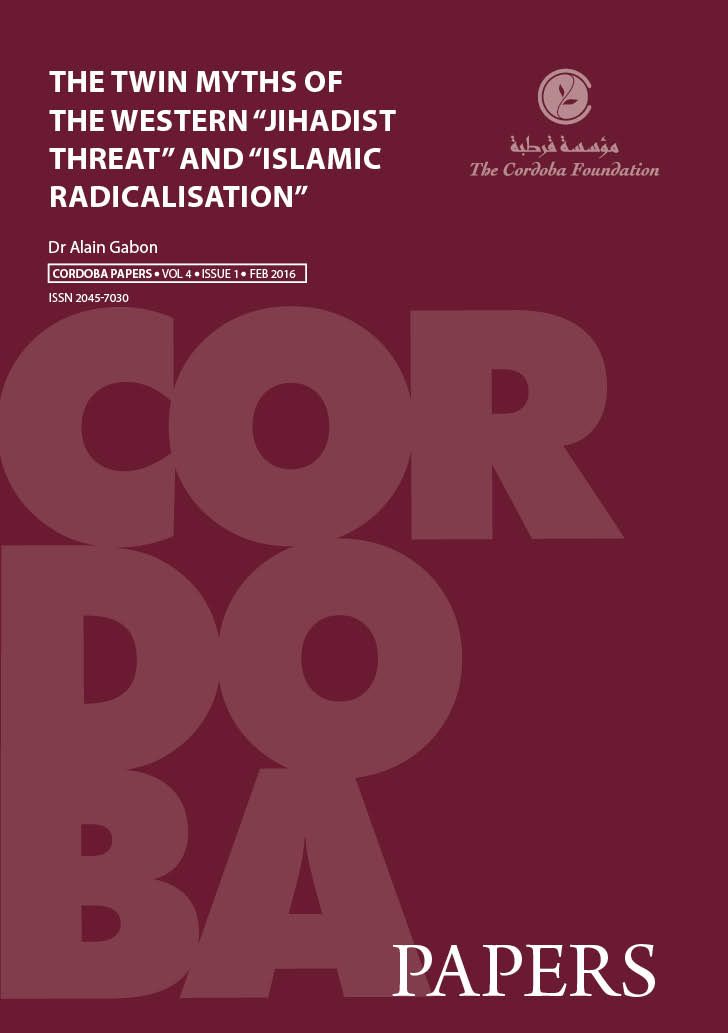 CORDOBA PAPERS – The Twin Myths of the Western “Jihadist Threat” and “Islamic Radicalisation”